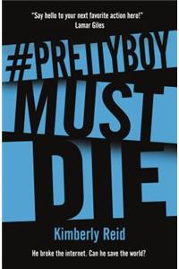 Prettyboy Must Die