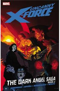 Uncanny X-force - Vol. 4: The Dark Angel Saga - Book 2