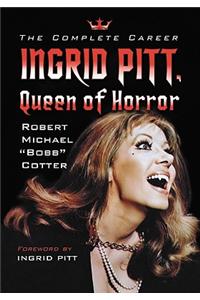 Ingrid Pitt, Queen of Horror
