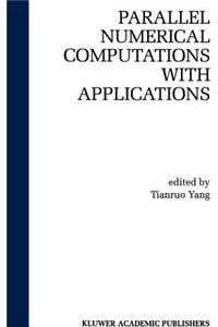 Parallel Numerical Computation with Applications