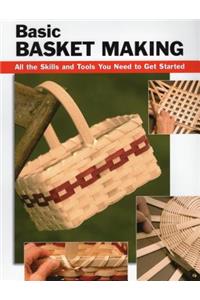 Basic Basket Making: All the Skills and Tools You Need to Get Started