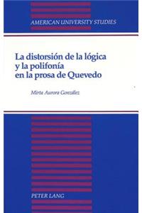 La Distorsion de la Logica y la Polifonia en la Prosa de Quevedo