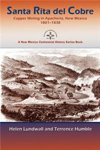 Copper Mining in Santa Rita, New Mexico, 1801-1838