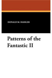 Patterns of the Fantastic II