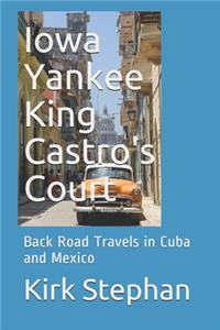 Iowa Yankee King Castro's Court