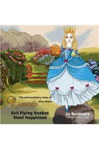 Extraordinary Tales of Queenie Alice Moon - Evil Flying Snakes Steal Happiness