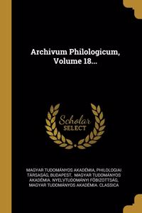 Archivum Philologicum, Volume 18...