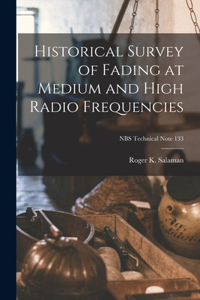 Historical Survey of Fading at Medium and High Radio Frequencies; NBS Technical Note 133