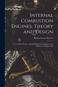 Internal Combustion Engines, Theory and Design