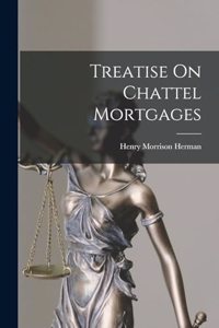 Treatise On Chattel Mortgages