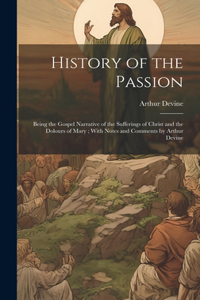History of the Passion