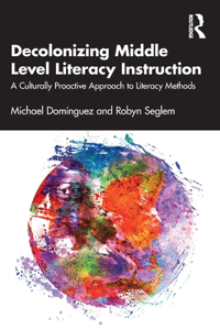 Decolonizing Middle Level Literacy Instruction