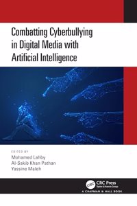 Combatting Cyberbullying in Digital Media with Artificial Intelligence
