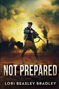Not Prepared (The Prepared Series Book 1)