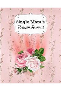 Single Mom's Prayer Journal: 60 days of Guided Prompts and Scriptures #8