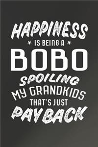 Happiness Is Being A Bobo Spoiling My Grandkids That's Just Payback
