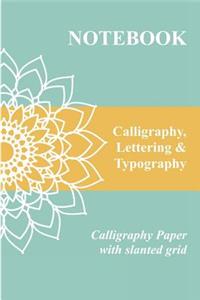 Calligraphy, Lettering & Typography Notebook - Calligraphy Paper with Slanted Grid