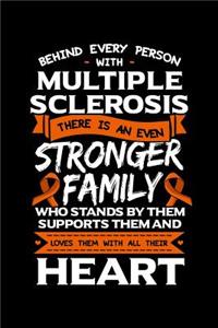 Behind Every Person With Multiple Sclerosis There Is An Even Stronger Family Who Stands By Them Supports Them And Loves Them With All Their Heart