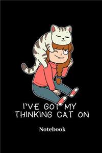 I've Got My Thinking Cat On Notebook