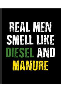 Real Men Smell Like Diesel and Manure