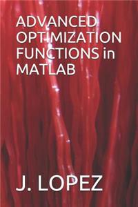 ADVANCED OPTIMIZATION FUNCTIONS in MATLAB