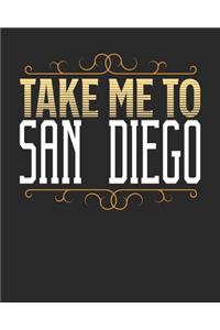 Take Me To San Diego