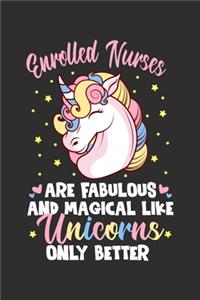 Enrolled Nurses Are Fabulous And Magical Like Unicorns Only Better