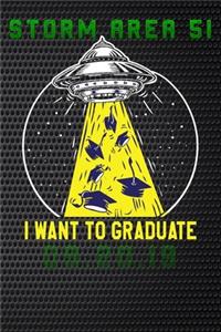 Storm Area 51 i want to graduate