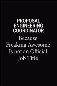 Proposal Engineering Coordinator Because Freaking Awesome Is Not An Official Job Title