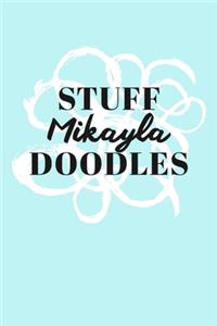 Stuff Mikayla Doodles