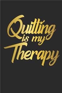 Quilting Is My Therapy