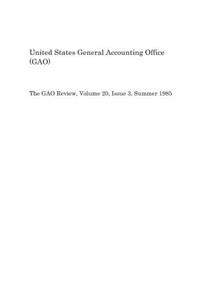 The Gao Review, Volume 20, Issue 3, Summer 1985