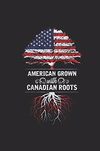 American Grown With Canadian Roots