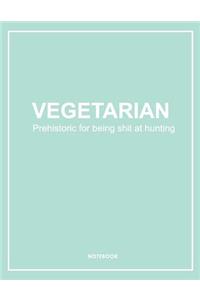 Vegetarian Shit at Hunting Notebook. Notes & Exercise Book (Mint Green)