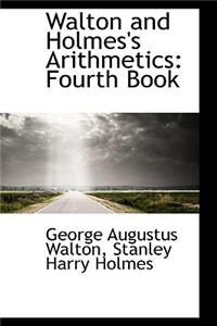 Walton and Holmes's Arithmetics