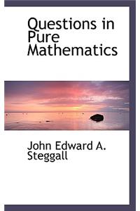 Questions in Pure Mathematics