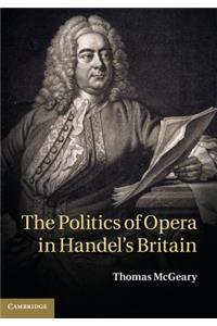 The Politics of Opera in Handel's Britain