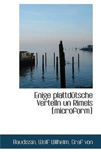 Enige Plattdutsche Vertelln Un Rimels [Microform]