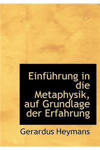 Einf Hrung in Die Metaphysik, Auf Grundlage Der Erfahrung