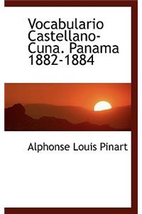 Vocabulario Castellano-Cuna. Panama 1882-1884