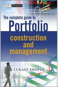 The Complete Guide to Portfolio Construction and Management