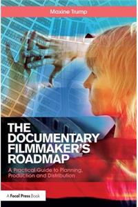 The Documentary Filmmaker's Roadmap