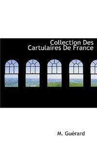 Collection Des Cartulaires de France