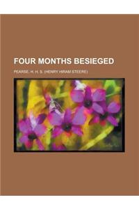 Four Months Besieged