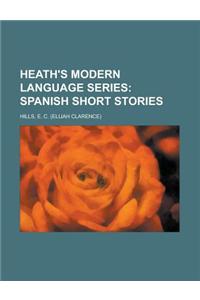 Heath's Modern Language Series; Spanish Short Stories