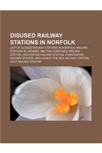 Disused Railway Stations in Norfolk