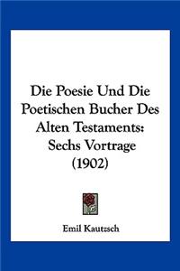 Die Poesie Und Die Poetischen Bucher Des Alten Testaments