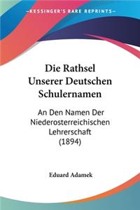 Rathsel Unserer Deutschen Schulernamen