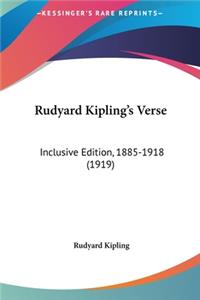 Rudyard Kipling's Verse: Inclusive Edition, 1885-1918 (1919)