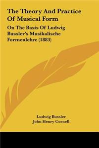 The Theory and Practice of Musical Form